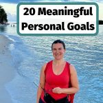 Following meaningful personal goals